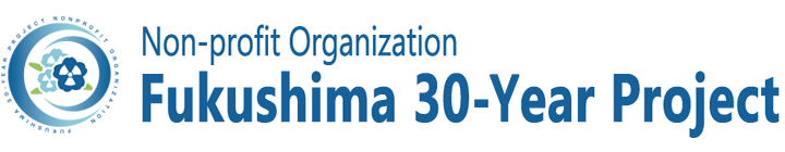 Non-profit Organization Fukushima 30-Year Project